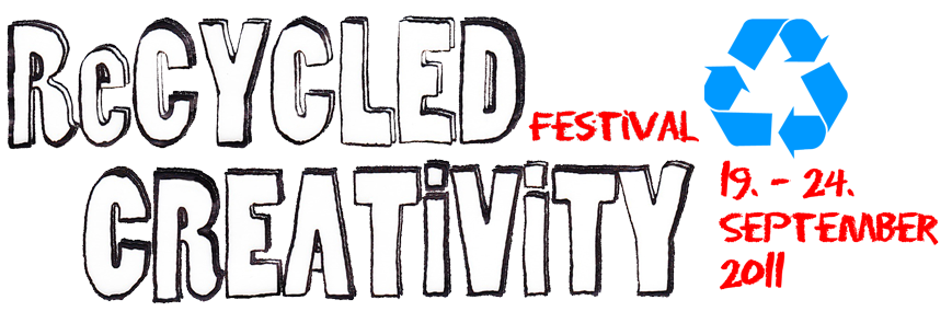 recycled creativity festival // 20.-24.September 2011